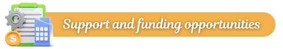 Support and funding opportunities